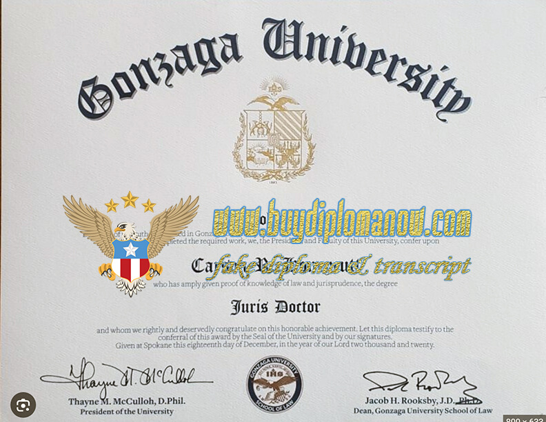 Gonzaga University Degrees Available to Order